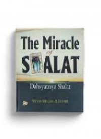 the Miracle of Sholat: Dahsyatnya Shalat