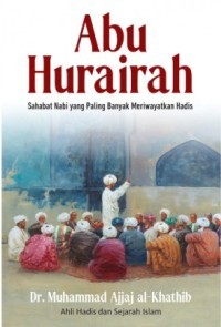 Image of Abu Hurairah: Sahabat Nabi yang Paling Banyak Meriwayatkan Hadis