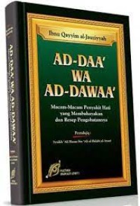 Image of Ad-Daa' wa Ad-Dawaa'= Macam-Macam Penyakit Hati yang Membahayakan dan Resep Pengobatannya