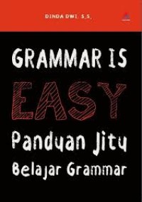 Image of Grammar Is Easy: Panduan Jitu Belajar Grammar