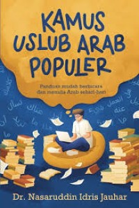 Image of Kamus Uslub Arab Populer: Panduan Mudah Berbicara dan Menulis Arab Sehari-hari