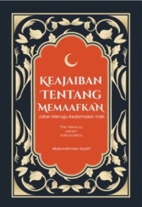Image of Keajaiban Tentang Memaafkan: Jalan Menuju Kedamaian Hati