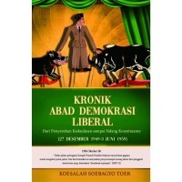 Image of Kronik Abad Demokrasi Liberal: dari Penyerahan Kedaulatan sampai Sidang Konstituante