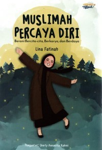 Image of Muslimah Percaya Diri: Berani Bercita-Cita, Berkarya, dan Berdaya