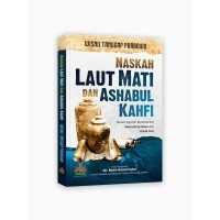 Image of Naskah Laut Mati dan Ashabul Kahfi: Telaah Sejarah Berdasarkan Manuskrip Kuno dan Kitab Suci
