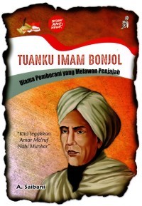 Image of Tuanku Imam Bonjol: Ulama Pemberani yang Melawan Penjajah